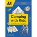 AA Camping With Kids 9780749582913 AA - UK Camping And Leisure