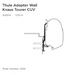 Thule Adapter Wall – Knaus Tourer CUV 500 Wall Bracket 5200 Awnings Thule - UK Camping And Leisure